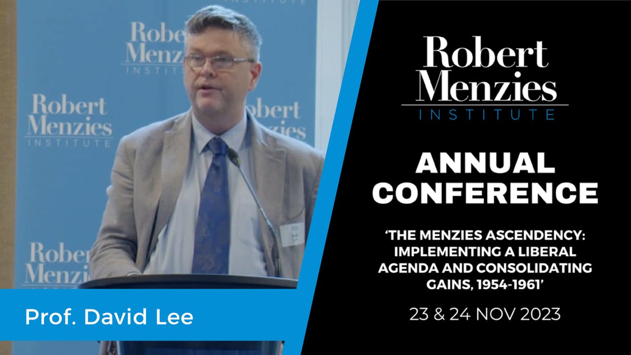 Prof. David Lee: The Menzies Gov. and the Origins of Aus Open Economy, 1956-61