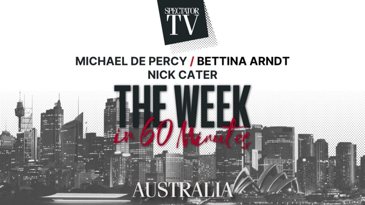 The Week in 60 Minutes Australia: Ep17 | Spectator TV - Wednesday 5 June, 2024