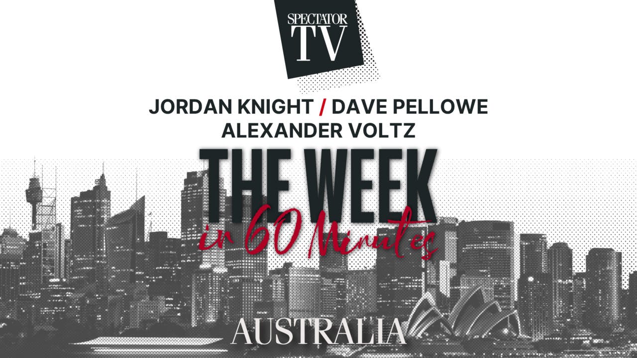 The Week in 60 Minutes Australia: Ep29  | Spectator TV - Wednesday 5 September, 2024